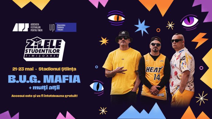 B.U.G. Mafia, Zilele Studentilor Timisoarei 2026, concert Timisoara, Stadionul Stiinta, festival studenti Romania, evenimente Timisoara mai 2026, acces gratuit festival, Universitatea Politehnica Timisoara