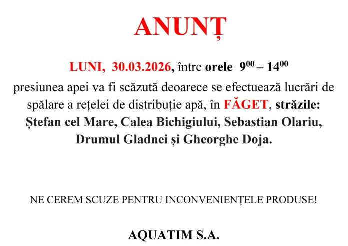 Făget, presiune apă, Aquatim, întrerupere apă, lucrări rețea apă, spălare rețea, străzi afectate Făget, program furnizare apă